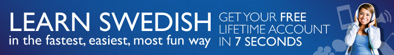 Learn SwedishPod101.com in the Fastest, Easiest and Most Fun Way. Get Your FREE Lifetime Account in 7 Seconds! 